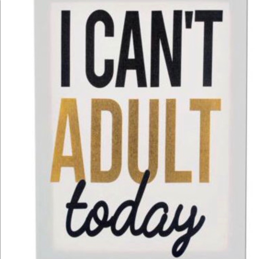 - I can’t adult today canvas art print . New